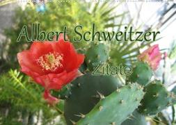 Albert Schweitzer Zitate (Wandkalender 2023 DIN A2 quer)