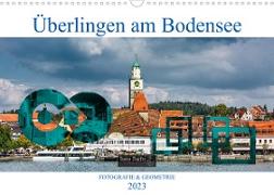 Überlingen am Bodensee - Fotografie + Geometrie (Wandkalender 2023 DIN A3 quer)