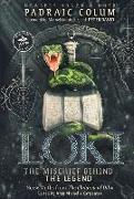 Loki-The Mischief Behind the Legend: Norse Myths from The Children of Odin
