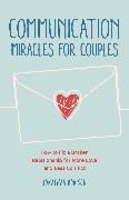 Communication Miracles for Couples