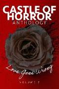 Castle of Horror Anthology Volume 7: Love Gone Wrong