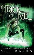 Trick of Fae: A New Adult Dark Urban Fantasy Fairytale Nursery Rhyme Retelling in a Post-Apocalyptic world