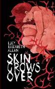 Skin Grows Over