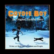 Coyote Boy: An Original Trickster Story