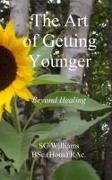 The Art of Getting Younger: Beyond Healing