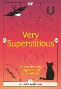 Very Superstitious: 100 Superstitions from Around the World