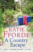 A Country Escape: A completely heart-warming and unforgettable feel-good romance