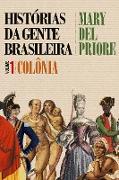 Histórias da gente brasileira - Colônia - Vol. 1