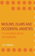 Muslims, Islams and Occidental Anxieties