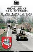 Armored units of the Baltic republics Estonia-Latvia-Lithuania