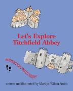 Let's Explore Titchfield Abbey