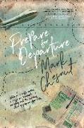 Prepare for Departure: Notes on a single mother, a misfit son, inevitable mortality and the enduring allure of frequent flyer miles