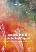Globally Mobile Intellectual Capital: Narratives of Corporate Executives & Families on the Move