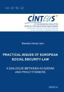 Practical issues of European Social Security Law: A Dialogue between Academia and Practitioners