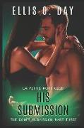 His Submission: An alpha male, dominant and submissive, second chance, steamy romance