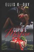 Cupid's Misfire: A steamy, alpha male, romantic comedy