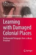 Learning with Damaged Colonial Places