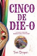 Cinco de Die-O: A Paige Turner - Bobbi Garza Mystery