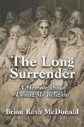The Long Surrender: A Memoir about Losing My Religion