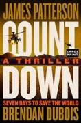 Countdown: Patterson's Best Ticking Time-Bomb of a Thriller Since the President Is Missing