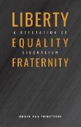 Liberty, Equality, Fraternity