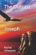 The Outcast Joseph: Joseph