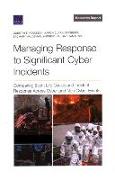 Managing Response to Significant Cyber Incidents: Comparing Event Life Cycles and Incident Response Across Cyber and Non-Cyber Events