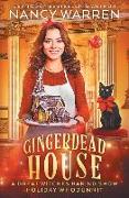 Gingerdead House: A culinary cozy mystery holiday whodunnit