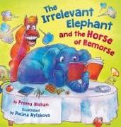 The Irrelevant Elephant and the Horse of Remorse