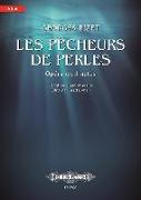 Les Pêcheurs de Perles - Opéra En Trois Actes (the Pearl Fishers - Opera in Three Acts)