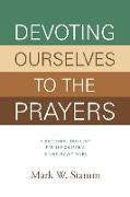 Devoting Ourselves to the Prayers: A Baptismal Theology for the Church's Intercessory Work