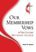 Our Membership Vows in The United Methodist Church