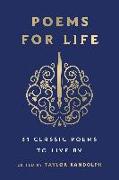 Poems for Life: 31 Classic Poems to Live by