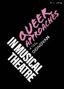 Queer Approaches in Musical Theatre