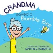 Grandma Saved a Bumble Bee