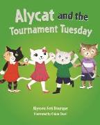 Alycat and the Tournament Tuesday