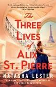 The Three Lives of Alix St. Pierre