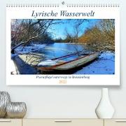 Lyrische Wasserwelt - Poesieflügel unterwegs in Brandenburg (Premium, hochwertiger DIN A2 Wandkalender 2023, Kunstdruck in Hochglanz)