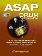 ASAP Drum Rudiments, Plus: The 26 Rudiments as Adopted by the National Association of Rudimental Drummers