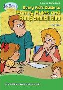 Every Kid's Guide to Family Rules and Responsibilities