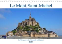 Le Mont-Saint-Michel - Welterbe zwischen Normandie und Bretagne (Wandkalender 2023 DIN A4 quer)