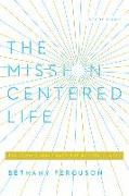 The Mission-Centered Life