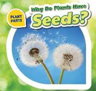 Why Do Plants Have Seeds?