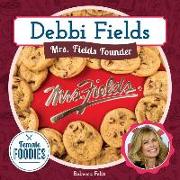 Debbi Fields: Mrs. Fields Founder