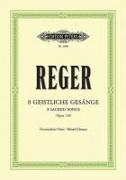 8 Geistliche Gesänge for Mixed Choir (4-8 Voices) Op. 138