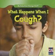 What Happens When I Cough?