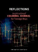REFLECTIONS - Inspirational COLORING JOURNAL for Teenage Boys