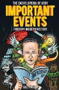 The Encyclopedia of Very Important Events Through Modern History
