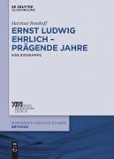 Ernst Ludwig Ehrlich ¿ prägende Jahre