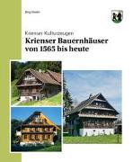 Krienser Bauernhäuser von 1565 bis heute